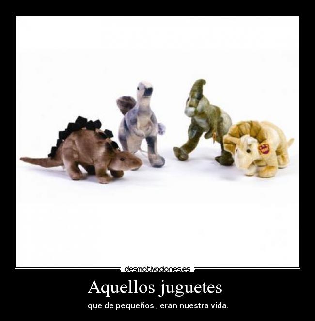 Aquellos juguetes -