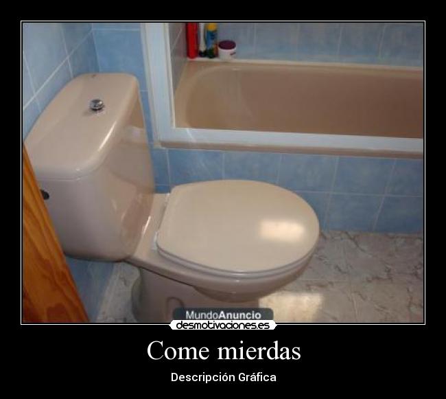 Come mierdas - 