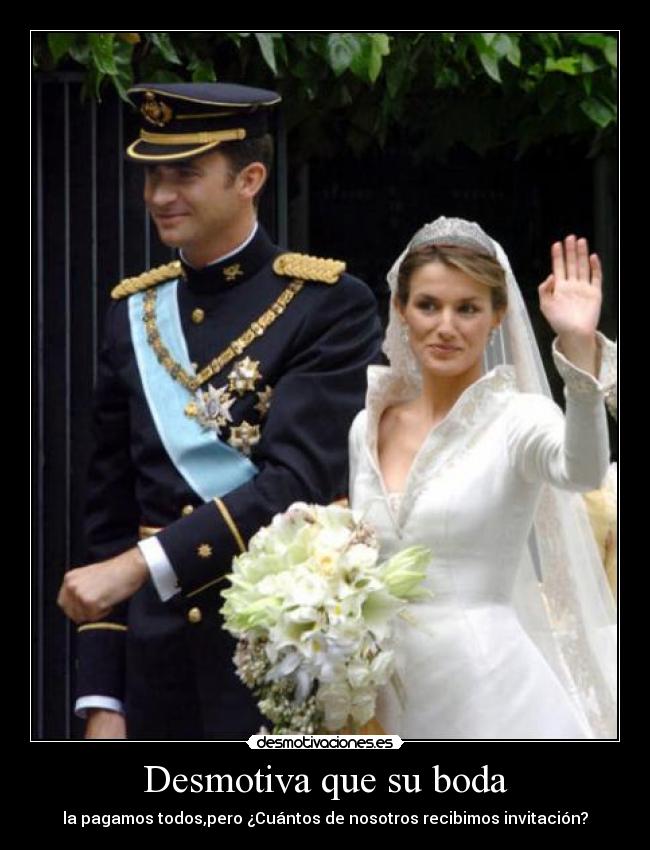 Desmotiva que su boda - la pagamos todos,pero ¿Cuántos de nosotros recibimos invitación?