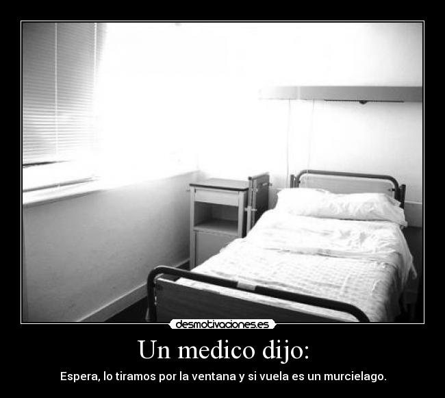 Un medico dijo: - 