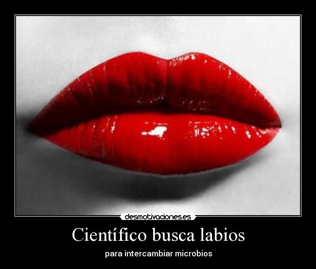 Científico busca labios - para intercambiar microbios