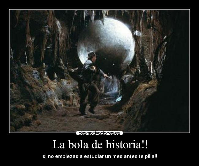 carteles historia bola desmotivaciones
