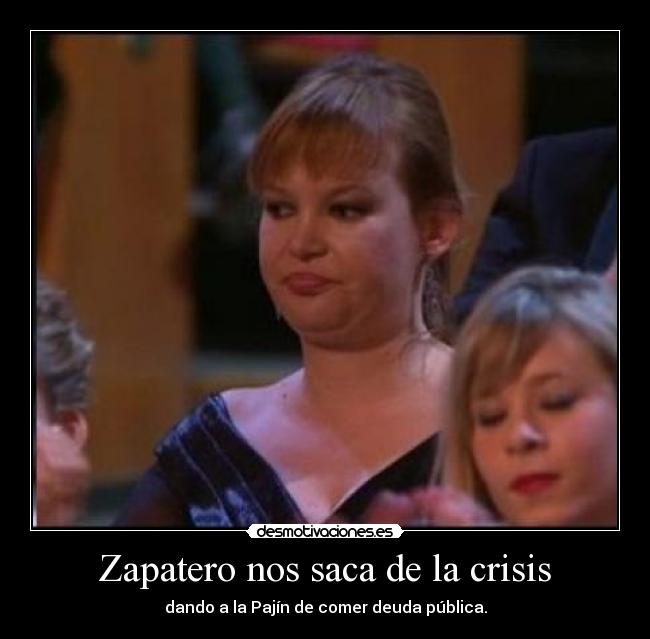 carteles zapatero pajin goya crisis desmotivaciones