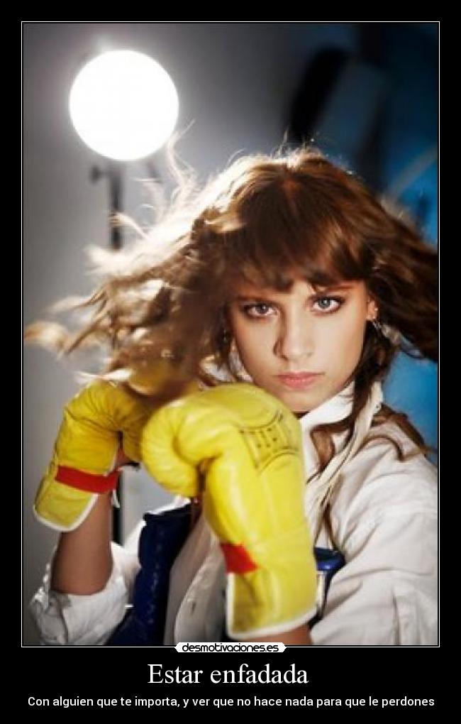 Estar enfadada  - 