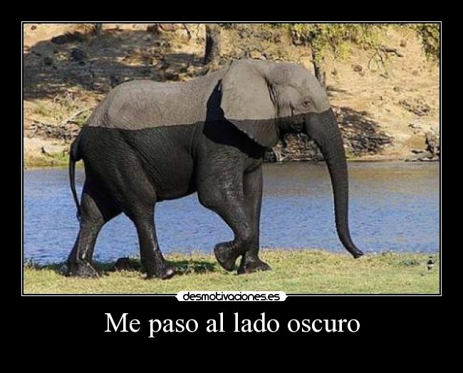 Me paso al lado oscuro -