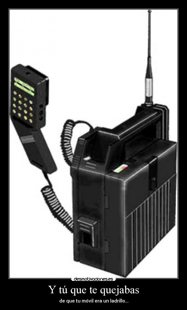 Y tú que te quejabas -