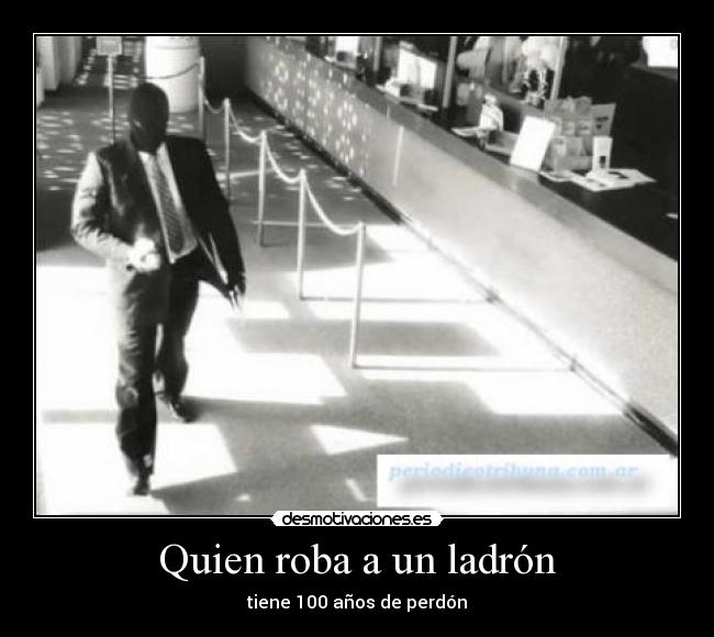 Quien roba a un ladrón - 