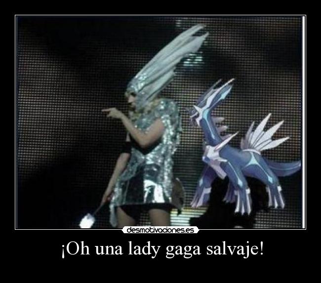 ¡Oh una lady gaga salvaje! - 