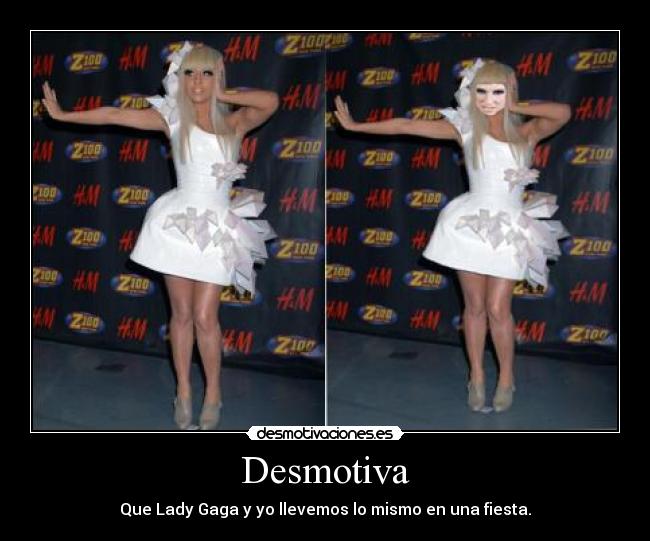 carteles lady gaga fiesta ropa desmotivaciones