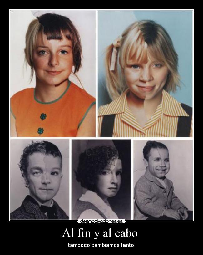 Al fin y al cabo  - tampoco cambiamos tanto 