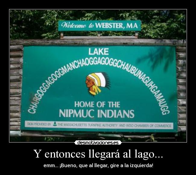 Y entonces llegará al lago... -