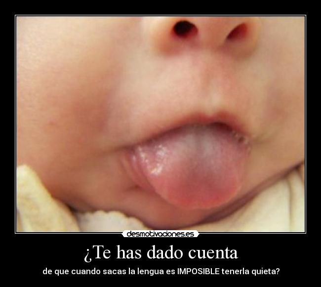 ¿Te has dado cuenta -