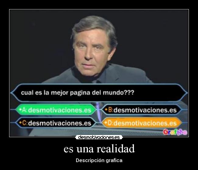 es una realidad -