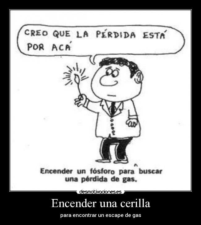 Encender una cerilla - para encontrar un escape de gas