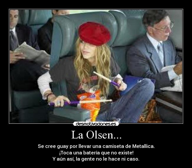 La Olsen... -