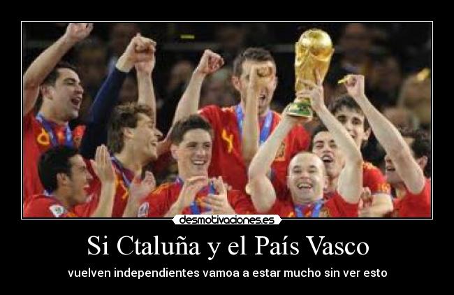 Si Ctaluña y el País Vasco - 