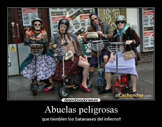 Abuelas peligrosas -