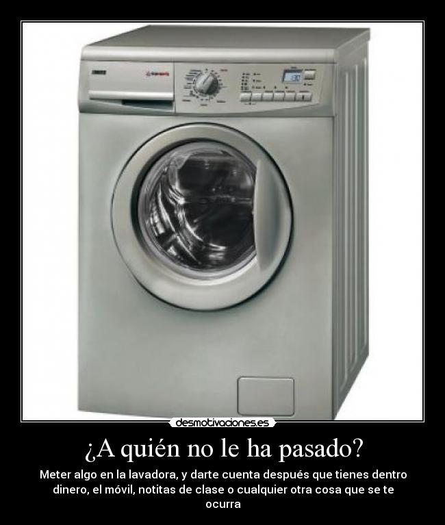 carteles pasado lavadora meter dinero movil notitas clase desmotivaciones