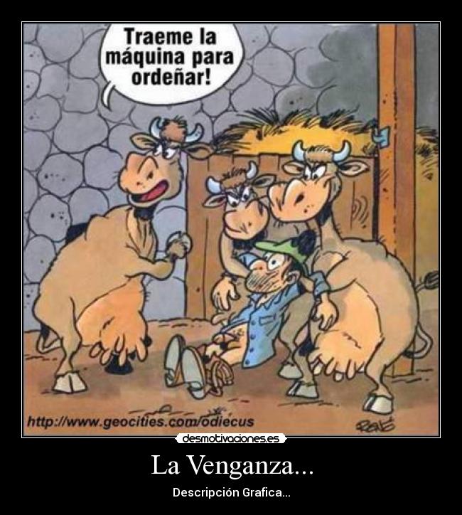 La Venganza... - Descripción Grafica...