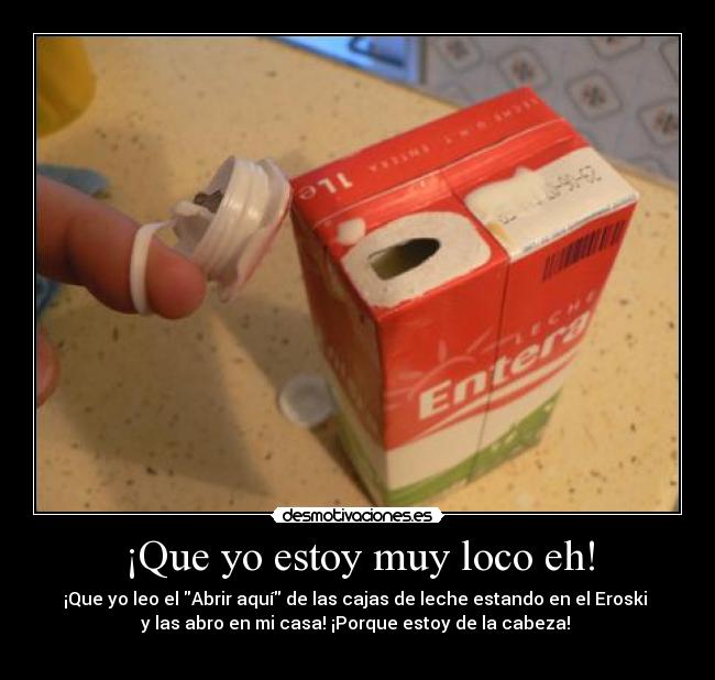 ¡Que yo estoy muy loco eh! - 