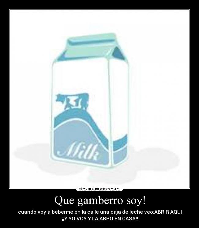 Que gamberro soy! - 