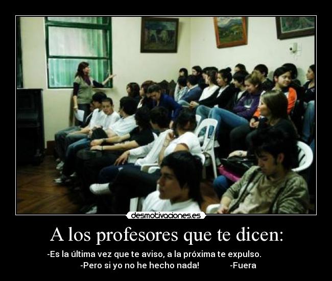 A los profesores que te dicen: - 