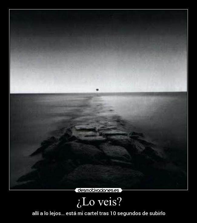 ¿Lo veis? - allí a lo lejos... está mi cartel tras 10 segundos de subirlo