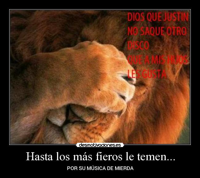 Hasta los más fieros le temen... - 