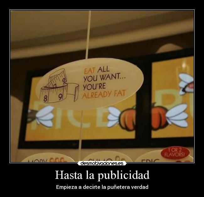 Hasta la publicidad - Empieza a decirte la puñetera verdad