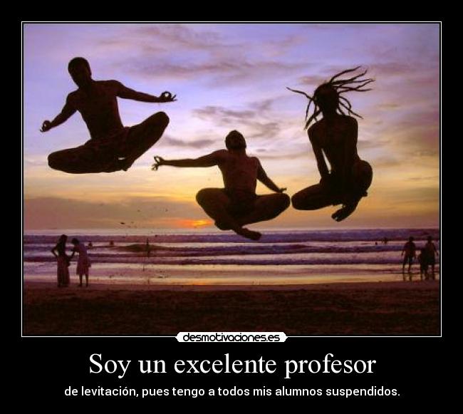 carteles profesor levitacion desmotivaciones