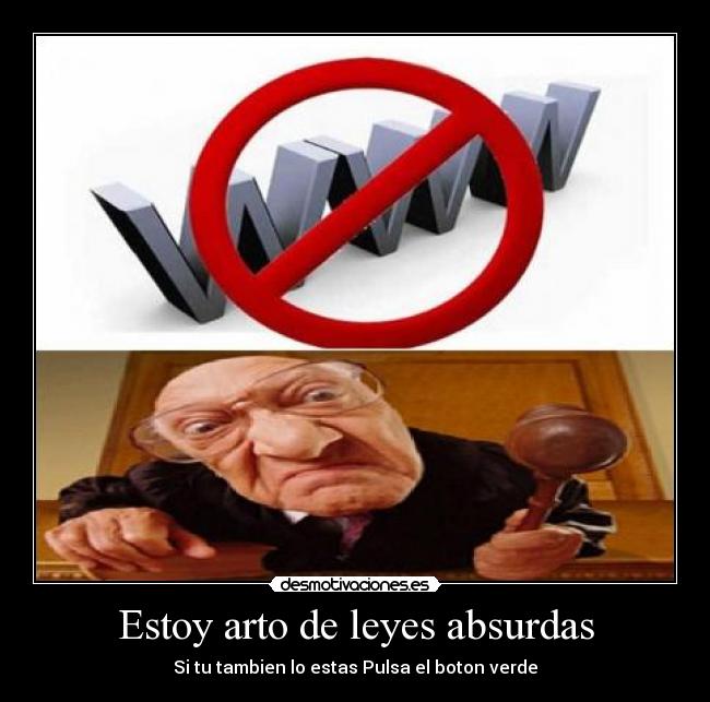 Estoy arto de leyes absurdas - 