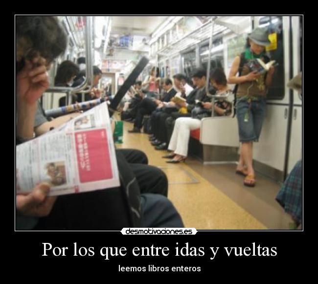 Por los que entre idas y vueltas -