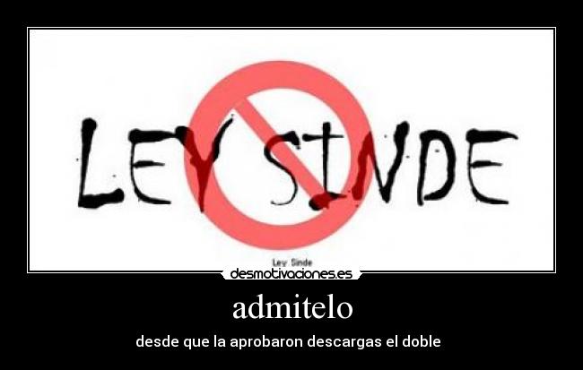 admitelo - desde que la aprobaron descargas el doble  