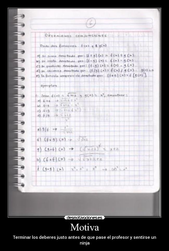 Motiva - Terminar los deberes justo antes de que pase el profesor y sentirse un ninja