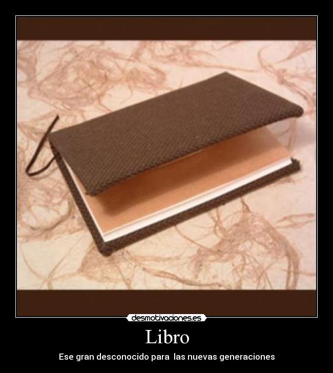 Libro - Ese gran desconocido para las nuevas generaciones