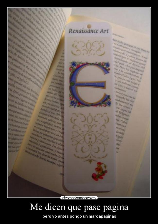 Me dicen que pase pagina - pero yo antes pongo un marcapaginas