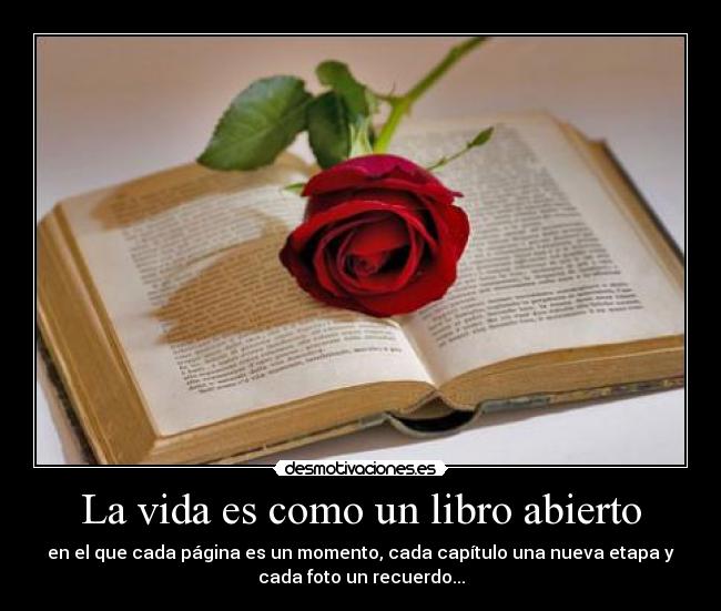 La vida es como un libro abierto -