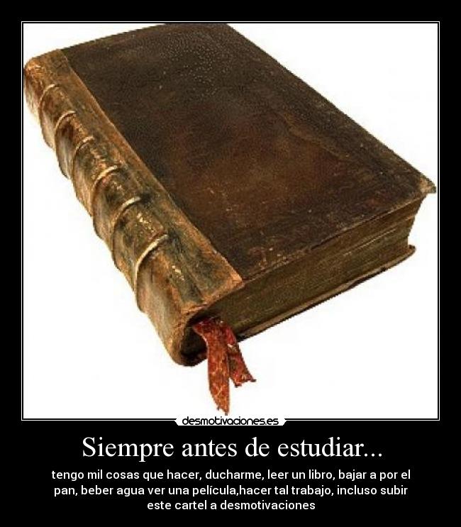 Siempre antes de estudiar... -