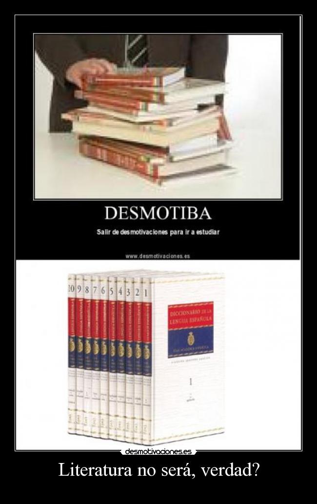 Literatura no será, verdad? - 