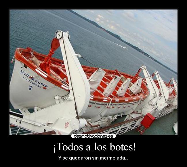 ¡Todos a los botes! - 