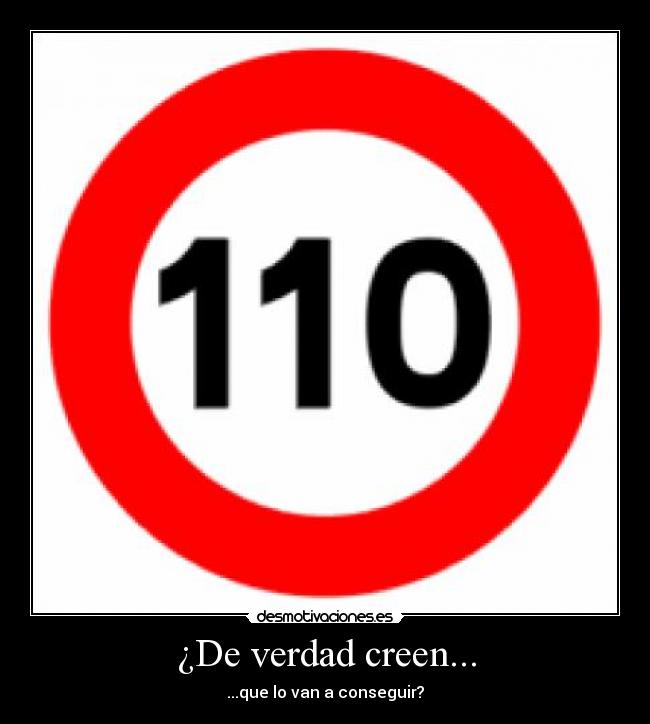 ¿De verdad creen... - 