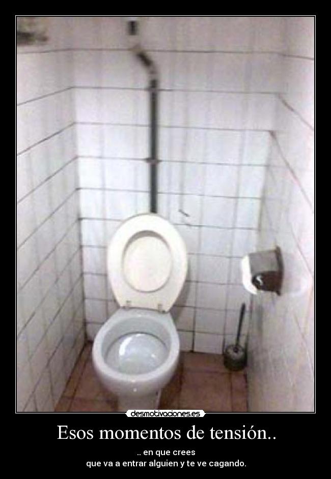 Esos momentos de tensión.. -