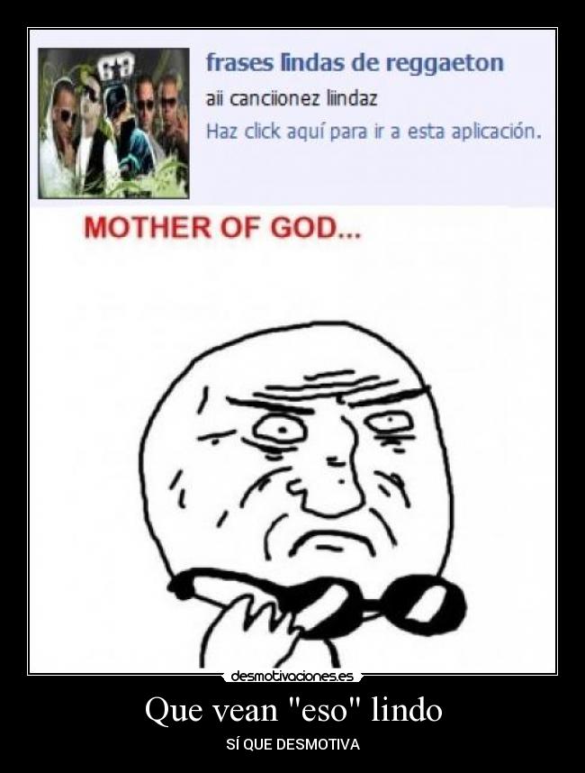 Que vean eso lindo - SÍ QUE DESMOTIVA