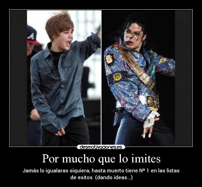Por mucho que lo imites -