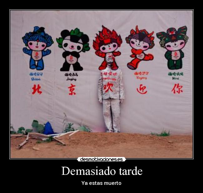 Demasiado tarde - Ya estas muerto