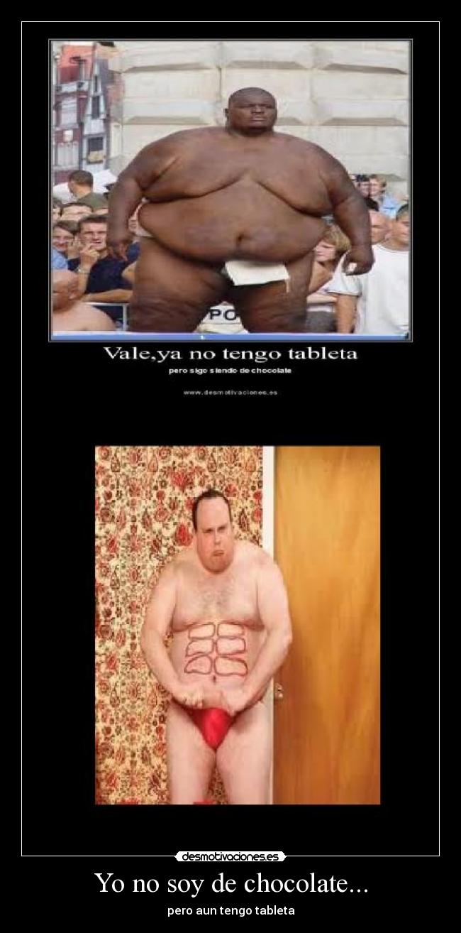 Yo no soy de chocolate... - pero aun tengo tableta