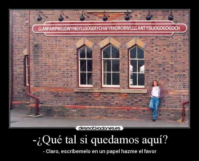 -¿Qué tal si quedamos aquí? - 