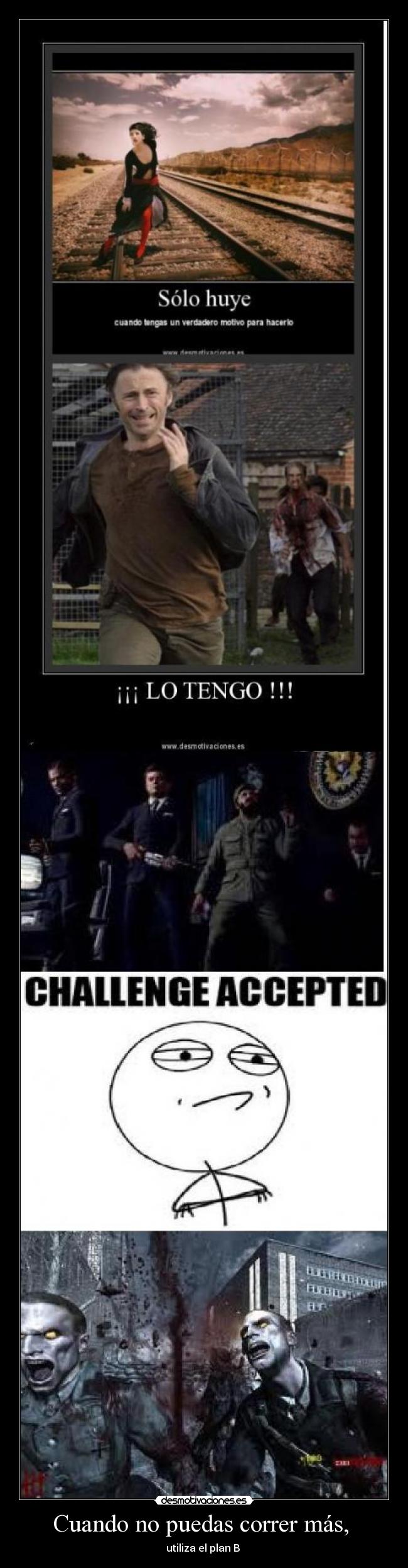 Cuando no puedas correr más, - utiliza el plan B