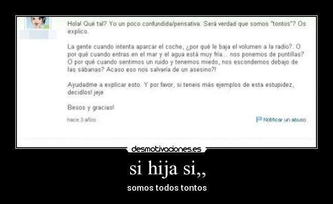 si hija si,, - somos todos tontos