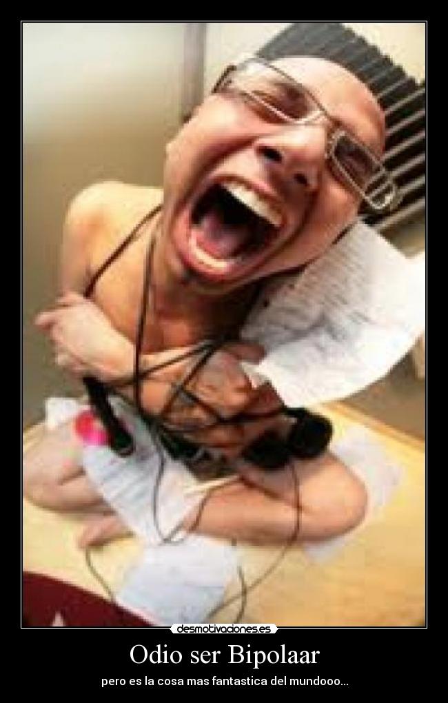 Odio ser Bipolaar - 
